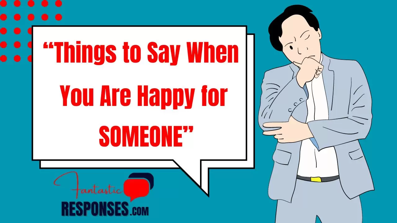50+ Things to Say When You Are Happy for Someone