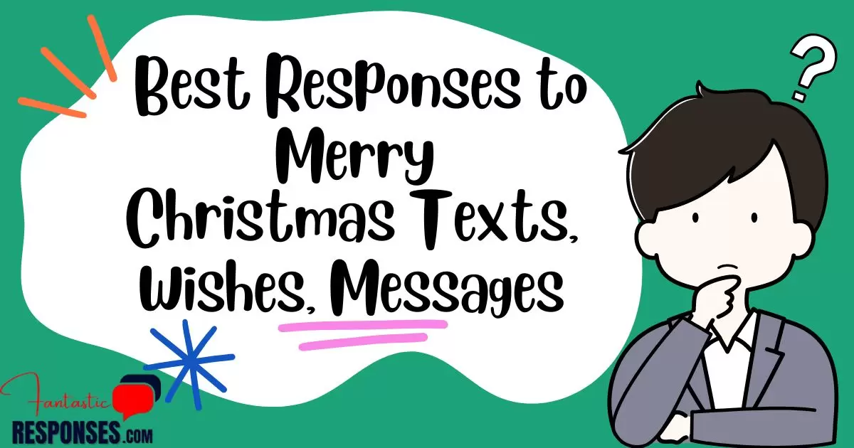 Best Responses to Merry Christmas Texts, Wishes, Messages