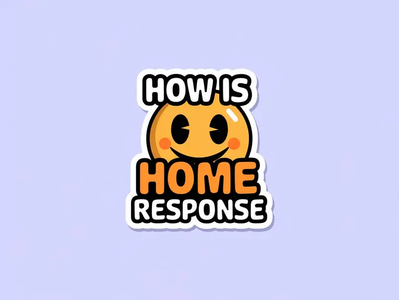How is home response