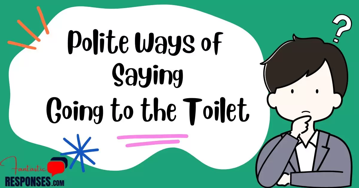 Polite Ways of Saying Going to the Toilet