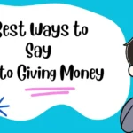 Best Ways to Say No to Giving Money