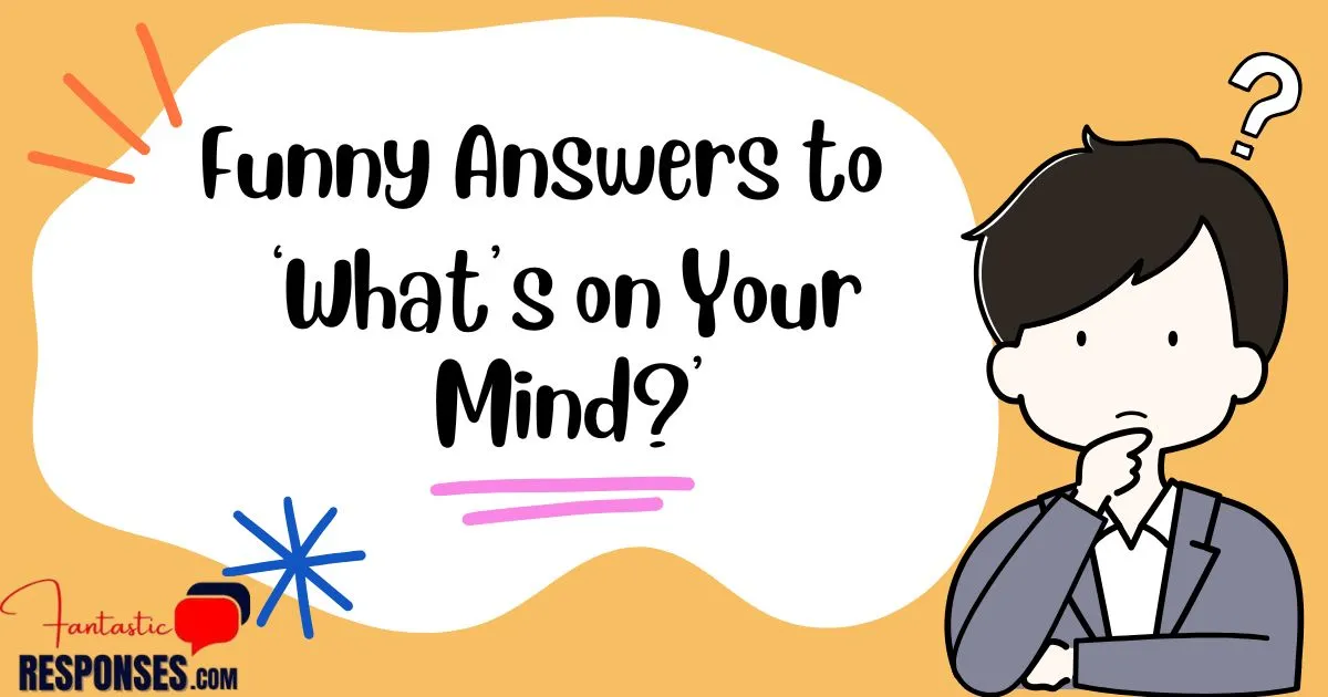 50 Funny Answers to ‘What’s on Your Mind?’