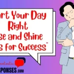 Start Your Day Right “Rise and Shine Tips for Success"