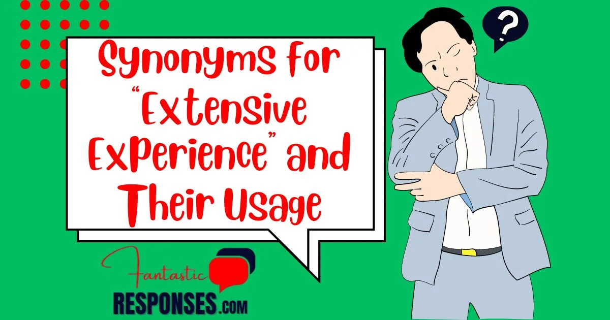 Synonyms for “Extensive Experience” and Their Usage