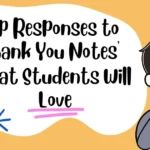 Top Responses to ‘Thank You Notes’ That Students Will Love