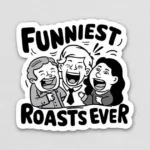 Funniest Roasts Ever