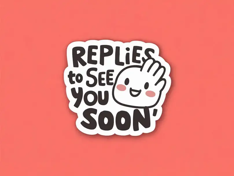 300+ Best Replies to “See You Soon” Everyone Will Love