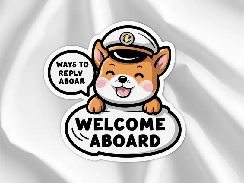 300+ Ways to Reply “Welcome Aboard”