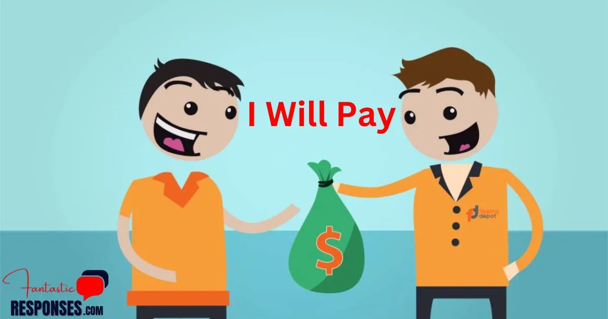 60 Other Ways to Say “I Will Pay”