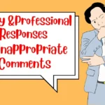 Witty and Professional Responses to Inappropriate Comments