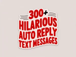 450+ Hilarious Auto Reply Text Messages for Any Occasion