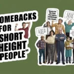 Comebacks for "Short Height People"