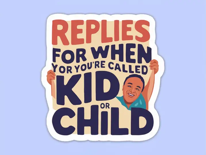 285+ Clever Replies for When You’re Called “Kid” or “Child”