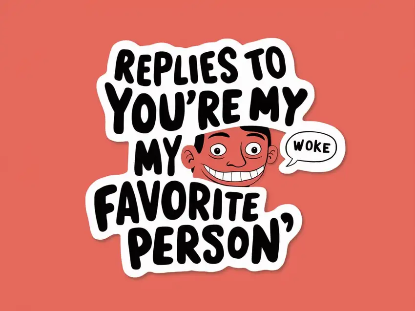 300+ Replies to “You’re My Favorite Person” with Love