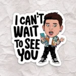 Reply to I Can't Wait to See You