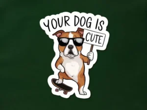 Respond to "Your Dog Is Cute"