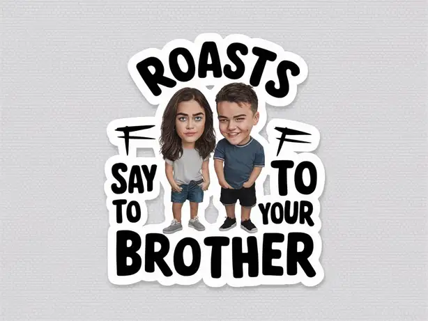 300+ Hilarious and Savage Roasts to Say to Your Brother